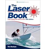 The laser book : laser sailing from start to finish