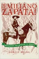 Emiliano Zapata!: Revolution and Betrayal in Mexico