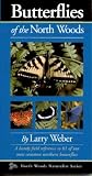 Butterflies of the North Woods (North Woods Naturalist Guides)