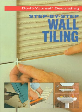 Step-By-Step Wall Tiling