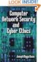 Computer Network Security and Cyber Ethics