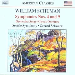 William Schuman: Symphonies Nos. 4 and 9; Orchestra Song; Circus Overture