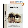 Pekingese: A Comprehensive Guide to Owning and Caring for Your Dog (Kennel Club)