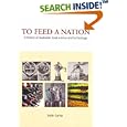 To Feed a Nation: A History of Australian Food Science and Technology by Keith Farrer