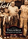 Talladega: Pathways to the Past  (AL) (Images of America)