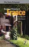 : Buying a Property in France: An Insider Guide to Realising Your Dream (How to): An Insider Guide to Realising Your Dream (How to)