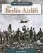 The Berlin Airlift (We the People (Compass Point Books Paperback))