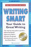 The Princeton Review: Writing Smart : Your Guide to Great Writing (The Princeton Review)