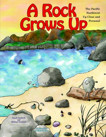 A Rock Grows Up: The Pacific Northwest Up Close and Personal under Specific Locations in The Books Store