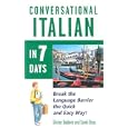Conversational Italian in 7 Days by Shirley Baldwin and Sarah Boas