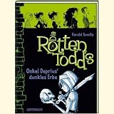 Die Rottentodds - Onkel Deprius' dunkles Erbe
