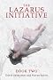 The Lazarus Initiative - Book 2 - Resurrection