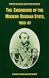 The emergence of the modern Russian state, 1855-81