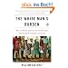 The White Man's Burden: Why the West's Efforts to Aid the Rest Have Done So Much Ill and So Little Good