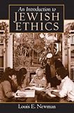 An Introduction to Jewish Ethics Louis E. Newman
