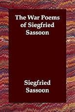 The War Poems of Siegfried Sassoon
