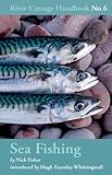 The River Cottage sea fishing handbook