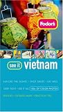 Fodors See It Vietnam, 1st Edition (Fodors See It)