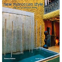 New Moroccan Style: The Art of Sensual Living