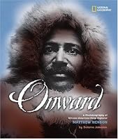 Onward: A Photobiography of African-American Polar Explorer Matthew Henson (Photobiographies)