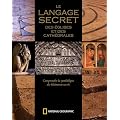 Le langage secret des �glises et des cath�drales : Comprendre la symbolique des b�timents sacr�s