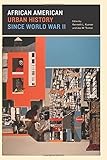 African American urban history since World War II