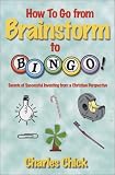 How to Go from Brainstorm to Bingo!
