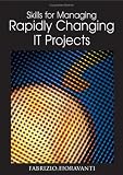 Skills for Managing Rapidly Changing IT Projects