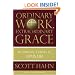 Ordinary Work, Extraordinary Grace: My Spiritual Journey in Opus Dei