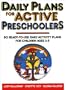 Daily Plans for Active Preschoolers