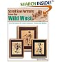 Wild West Scroll Saw Portraits: Over 50 Patterns for Native Americans, Cowboys, Horses and More