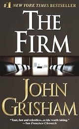 The Firm: They Made Him An Offer He Should Have Refused by John Grisham