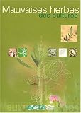 Mauvaises herbes des cultures. 2�me �dition