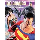 DC Comics: A Celebration of the World's Favorite Comic Book Heroes by Les Daniels