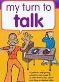 My turn to talk : a guide to help young people in care aged 12 or older have a say about how they are looked after