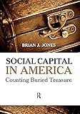Social capital in America : counting buried treasure