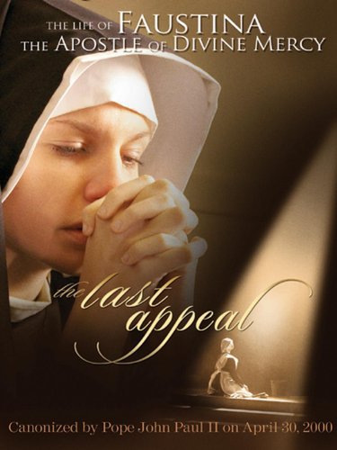 The Last Appeal: The Life of Faustina