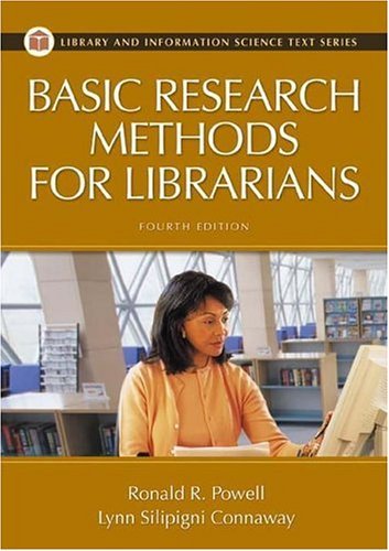 Basic Research Methods for Librarians (Library and Information Science Text) by Powell Ronald R. Connaway Lynn Silipigni (2004-11-30) Paperback
