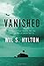 Vanished: The Sixty-Year Search for the Missing Men of World War II