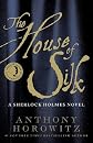 Anthony Horowitz'sThe House of Silk: A Sherlock Holmes Novel [Hardcover]2011