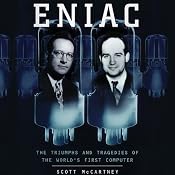ENIAC: The Triumphs and Tragedies of the World's First Computer | [Scott McCartney]