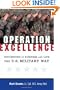 Operation Excellence: Succeeding in Business and Life -- the U.S. Military Way