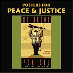 Posters for Peace & Justice 2008 Calendar: A History of Modern Political-Action Posters (Calendar)
