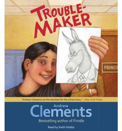 [ [ [ Troublemaker [ TROUBLEMAKER ] By Clements, Andrew ( Author )Jul-26-2011 Compact Disc