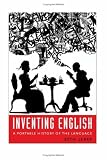 Inventing English : A Portable History Of The Language