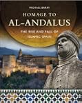 Homage to Al-Andalus: The Rise and Fa...