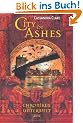 City of Ashes. Chroniken der Unterwelt 02