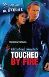 Touched By Fire (Silhouette Romantic Suspense)