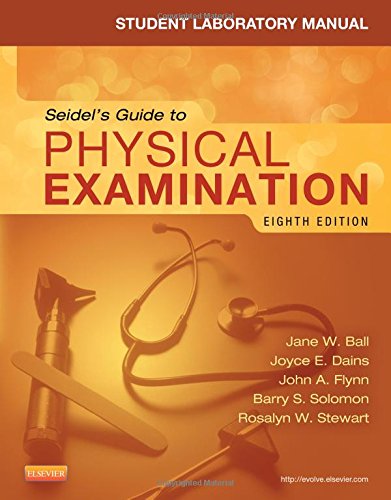 Student Laboratory Manual for Seidel's Guide to Physical Examination - Revised Reprint, 8e