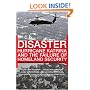 Disaster: Hurricane Katrina and the Failure of Homeland Security